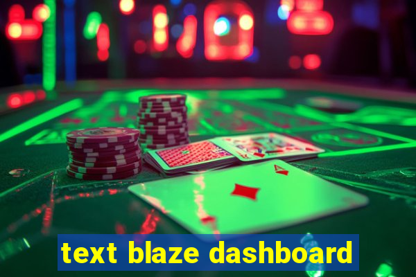 text blaze dashboard